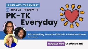 Seesaw learn with the expert PK-TK Everyday